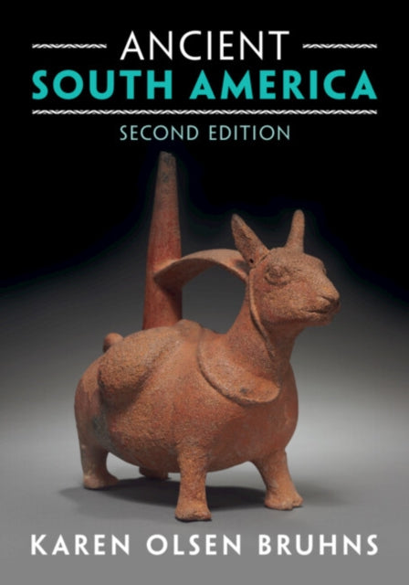 Book cover of: Ancient South America. By: Karen Olsen Bruhns
