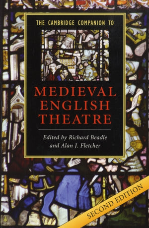 Cambridge Companion to Medieval English Theatre