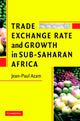 Book cover of: Trade, Exchange Rate, and Growth in Sub-Saharan Africa. By: Jean-Paul Azam