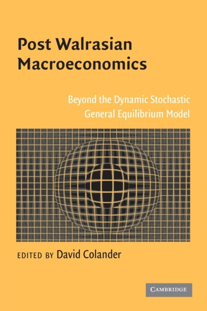 Book cover of: Post Walrasian Macroeconomics. By: David Colander