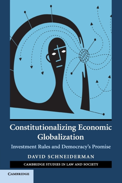 Book cover of: Constitutionalizing Economic Globalization. By: David Schneiderman