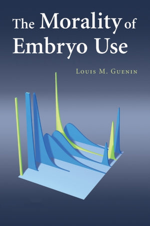 Morality of Embryo Use
