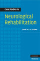 Book cover of: Case Studies in Neurological Rehabilitation. By: Tarek A-Z. K. Gaber