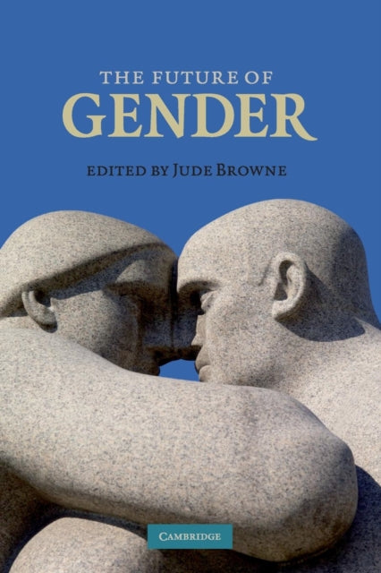 Book cover of: Future of Gender. By: Jude Browne