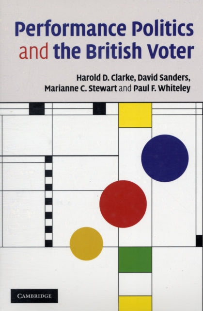 Book cover of: Performance Politics and the British Voter