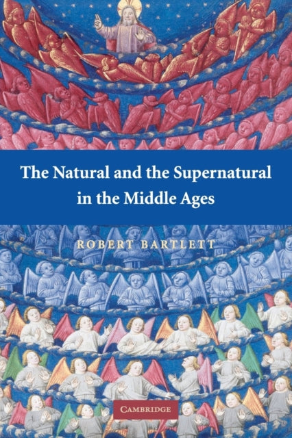 Book cover of: Natural and the Supernatural in the Middle Ages. By: Robert Bartlett