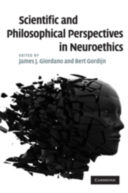 Book cover of: Scientific and Philosophical Perspectives in Neuroethics. By: James J. Giordano