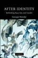 Book cover of: After Identity. By: Georgia Warnke