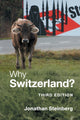 Book cover of: Why Switzerland?. By: Jonathan Steinberg