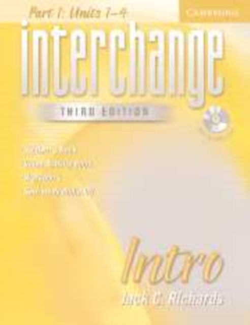 Book cover of: Interchange Intro Part 1 Student's Book with Self Study Audio CD. By: Jack C. Richards