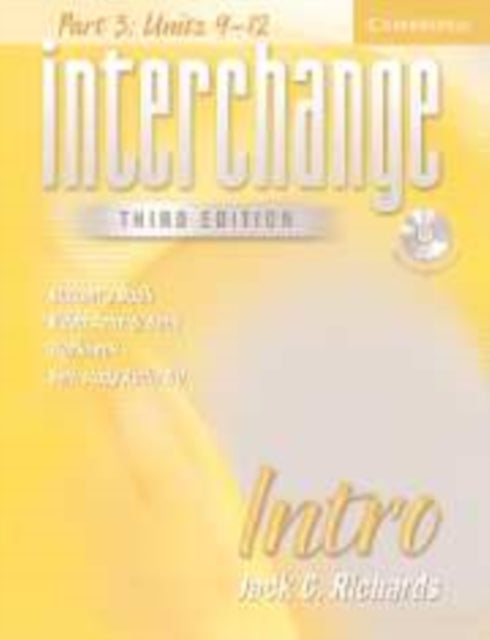 Book cover of: Interchange Intro Part 3 Student's Book with Self Study Audio CD. By: Jack C. Richards