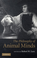The Philosophy of Animal Minds