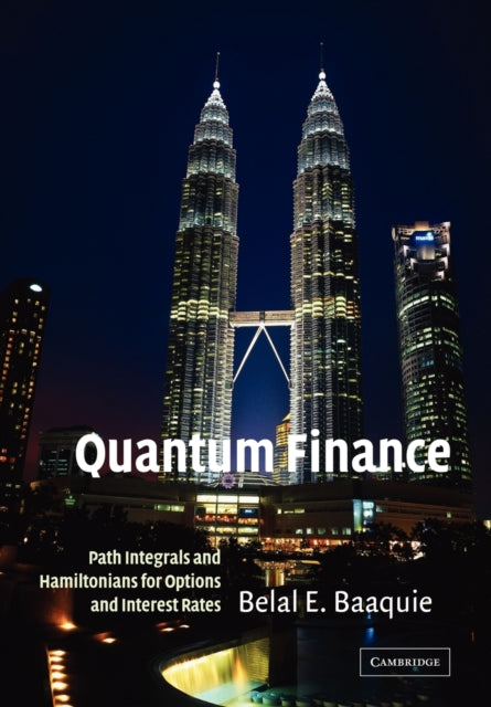 Book cover of: Quantum Finance. By: Belal E. Baaquie