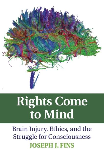 Book cover of: Rights Come to Mind. By: Joseph J. Fins