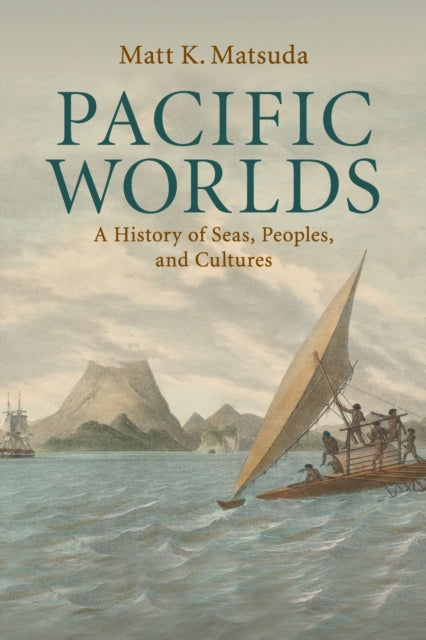 Book cover of: Pacific Worlds. By: Matt K. Matsuda