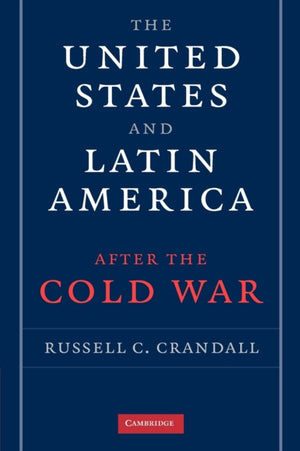 The United States and Latin America after the Cold War