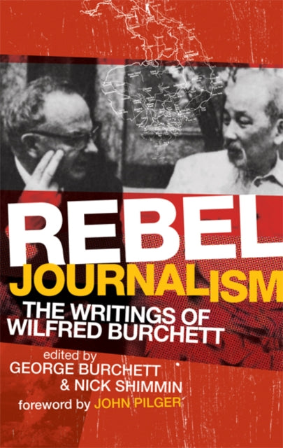 Book cover of: Rebel Journalism. By: Wilfred G. Burchett
