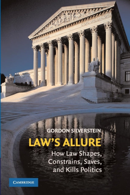 Book cover of: Law's Allure. By: Gordon Silverstein