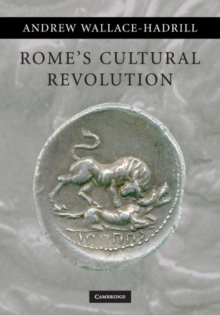 Book cover of: Rome's Cultural Revolution. By: Andrew Wallace-Hadrill
