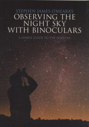 Stephen James O'Meara's Observing the Night Sky with Binoculars