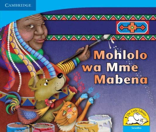 Book cover of: Mohlolo wa Mme Mabena (Sesotho). By: Kerry Saadien-Raad
