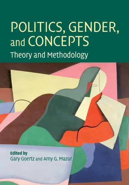 Book cover of: Politics, Gender, and Concepts. By: Gary Goertz