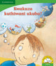 Book cover of: Kwakuza kuthiwani ukuba? (IsiXhosa). By: Kerry Saadien-Raad