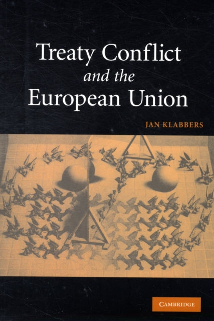 Book cover of: Treaty Conflict and the European Union. By: Jan Klabbers