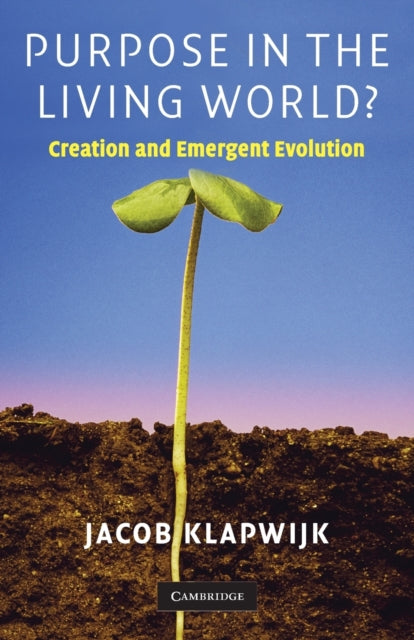 Book cover of: Purpose in the Living World?. By: Jacob Klapwijk