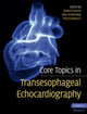 Book cover of: Core Topics in Transesophageal Echocardiography