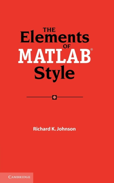 Book cover of: Elements of MATLAB Style. By: Richard K. Johnson