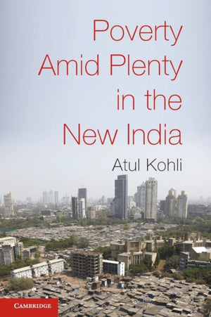 Poverty amid Plenty in the New India