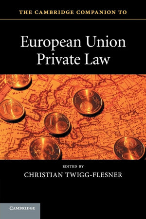 The Cambridge Companion to European Union Private Law
