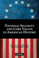 Book cover of: National Security and Core Values in American History. By: William O. Walker
