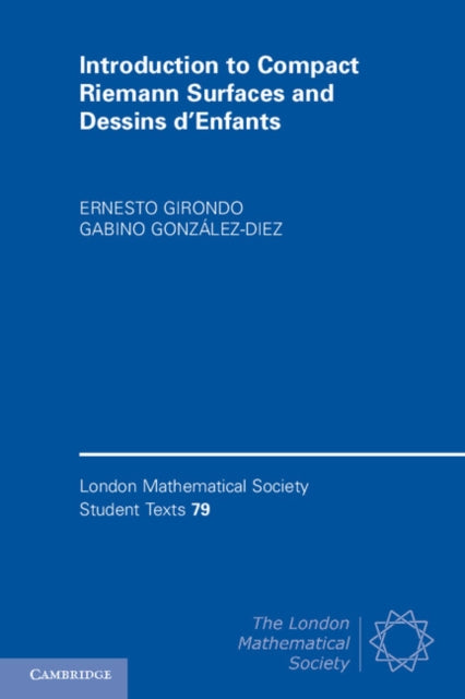Book cover of: Introduction to Compact Riemann Surfaces and Dessins d’Enfants. By: Ernesto Girondo