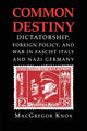 Book cover of: Common Destiny. By: MacGregor Knox