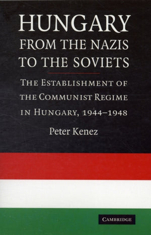 Hungary from the Nazis to the Soviets