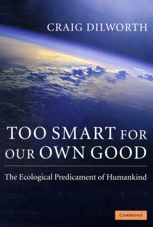 Too Smart for our Own Good