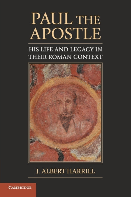 Book cover of: Paul the Apostle. By: James Albert Harrill