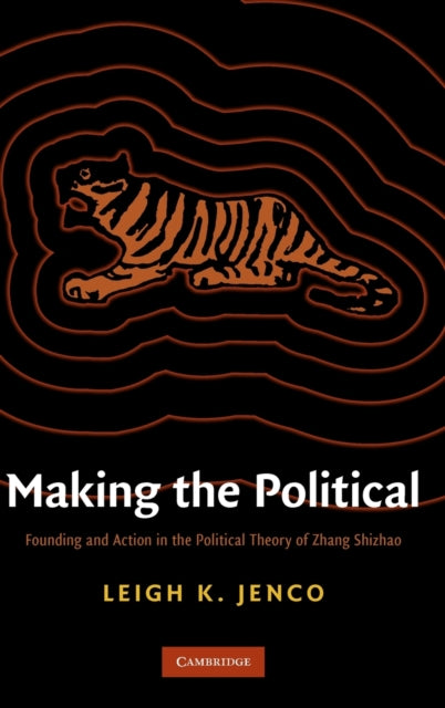 Book cover of: Making the Political. By: Leigh K. Jenco