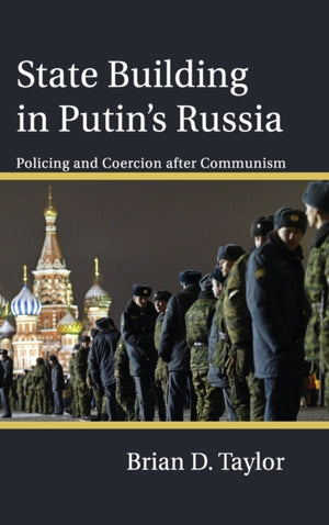 State Building in Putin’s Russia