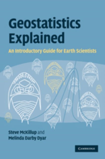 Book cover of: Geostatistics Explained. By: Steve McKillup
