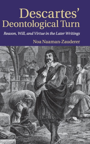 Descartes' Deontological Turn