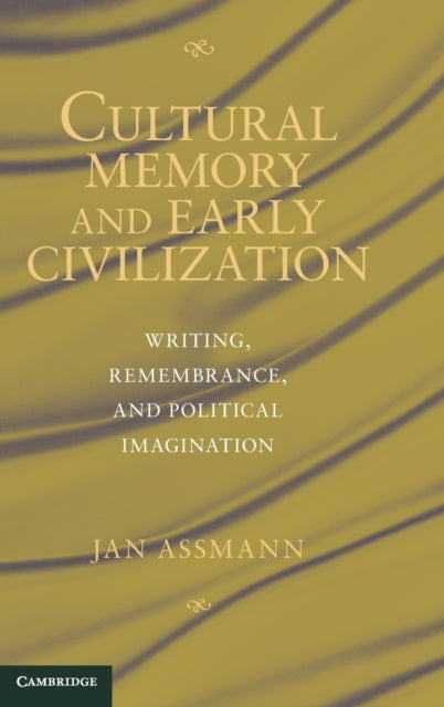 Book cover of: Cultural Memory and Early Civilization. By: Jan Assmann