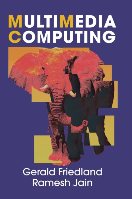 Book cover of: Multimedia Computing. By: Gerald Friedland