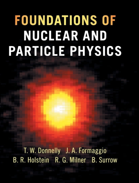 Book cover of: Foundations of Nuclear and Particle Physics