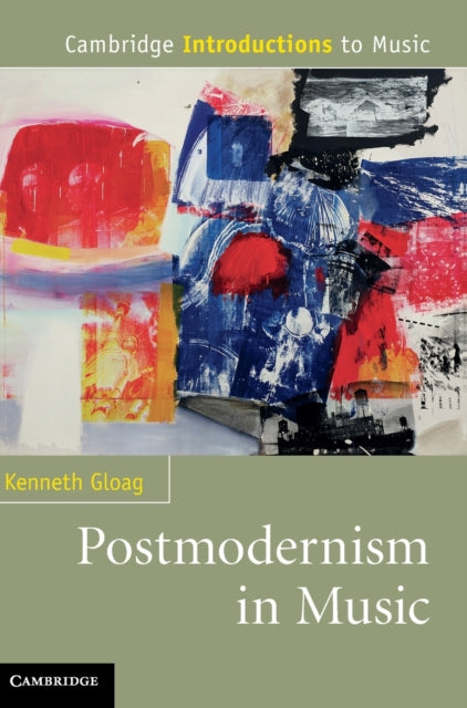 Book cover of: Postmodernism in Music. By: Kenneth Gloag