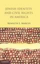 Book cover of: Jewish Identity and Civil Rights in America. By: Kenneth L. Marcus