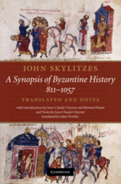 Book cover of: John Skylitzes: A Synopsis of Byzantine History, 811–1057. By: John Scylitzes