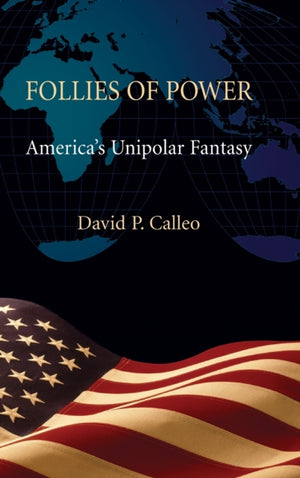 Follies of Power